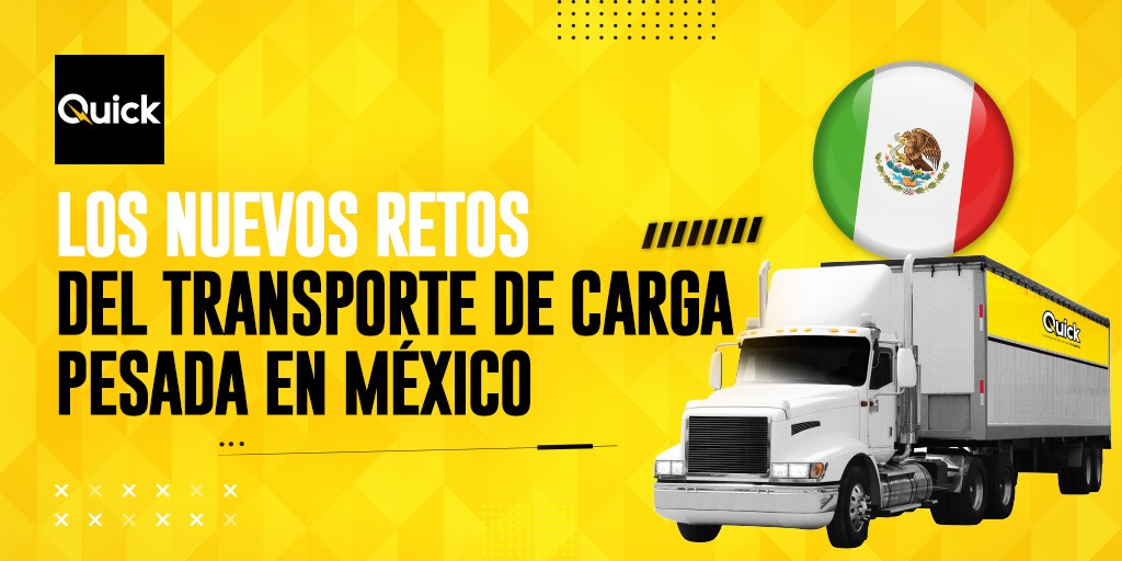 Los nuevos retos del transporte de carga pesada en México