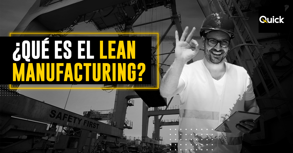 que es el lean manufacturing y sus beneficios en logística