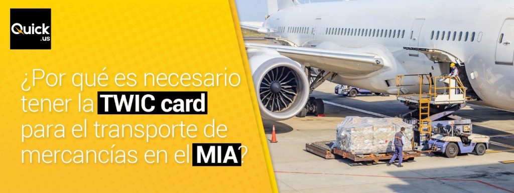 ¿Por qué es necesario tener la TWIC card para el transporte de mercancías en el MIA?